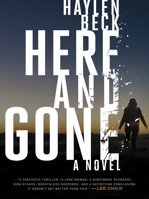 Title details for Here and Gone by Haylen Beck - Available
